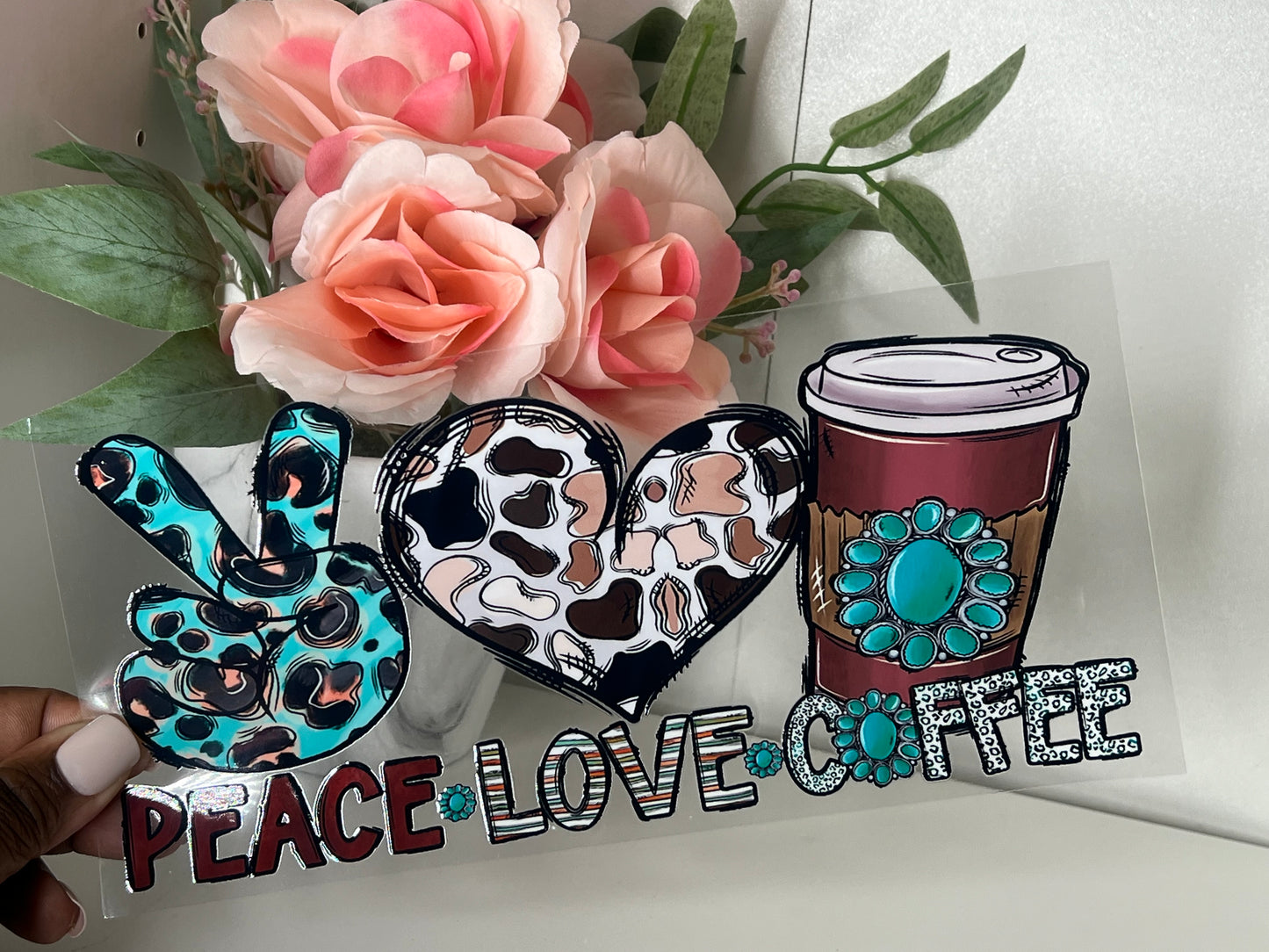 “Peace, Love, Coffee” UV DTF Transfer