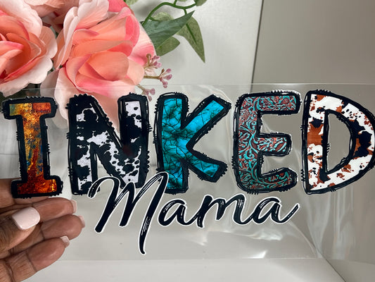 “Inked Mama” UV DTF Transfer